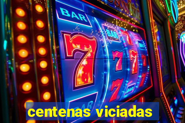 centenas viciadas